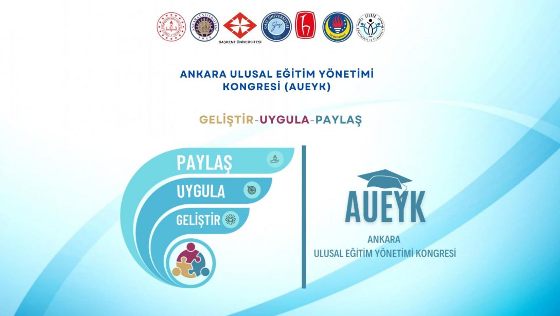 Ankara Ulusal Eğitim Yönetimi Kongresi  / Geliştir - Uygula - Paylaş