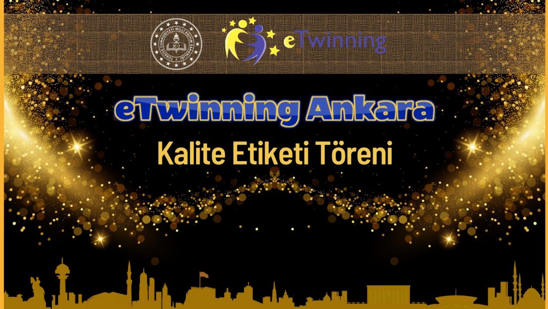 eTwinning Ankara Kalite Etiketi Töreni Yapıldı
