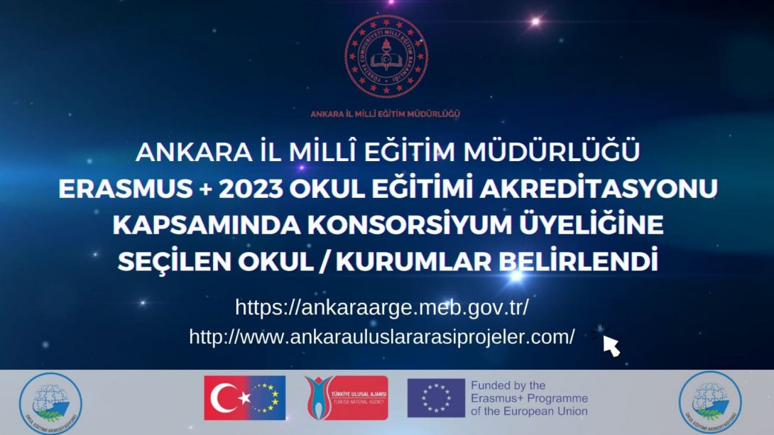 Ankara İl Millî Eğitim Müdürlüğü Erasmus+ 2023 Okul Eğitimi alanında konsorsiyum üyeliğine seçilen okullarımız/kurumlarımız belirlendi.