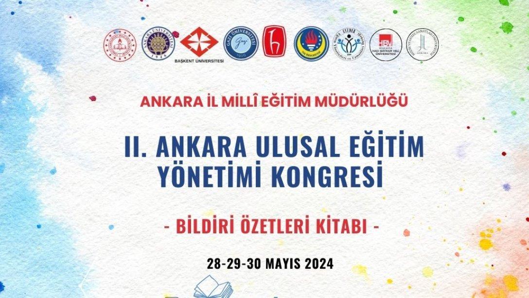 II. Ankara Ulusal Eğitim Yönetimi Kongresi (II. AUEYK) Bildiri Özetleri Kitabı Yayınladı.