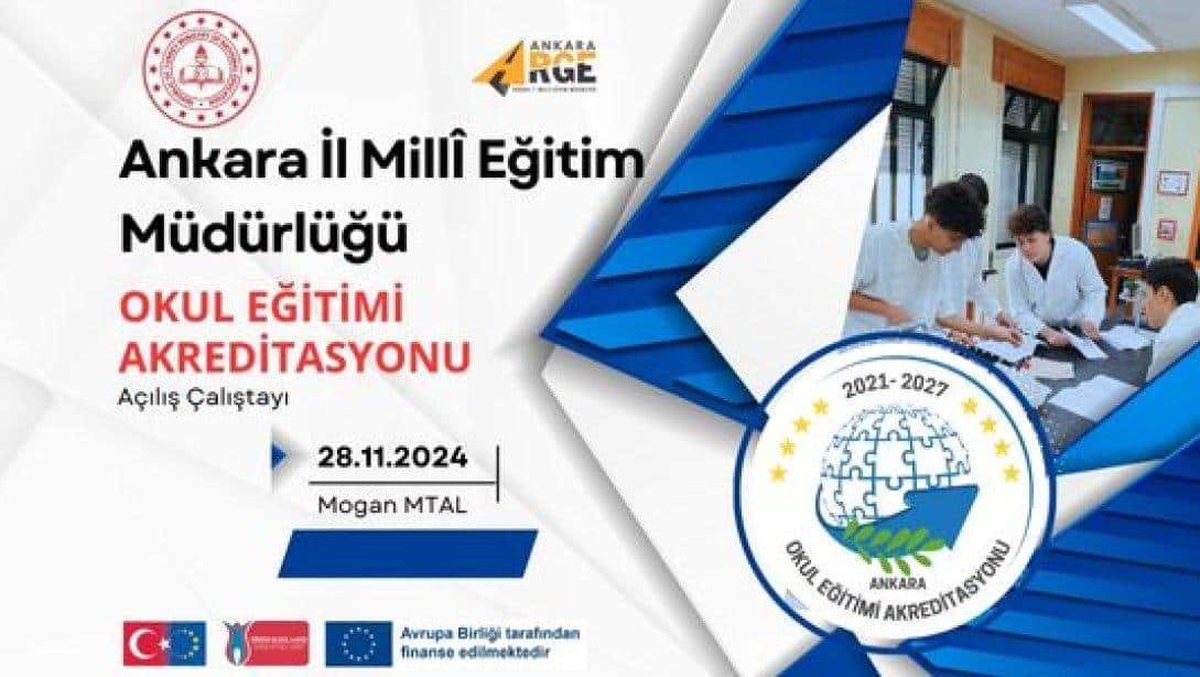 Erasmus+ Programı  Okul Eğitimi Akreditasyonu Açılış Çalıştayı Gerçekleştirildi...