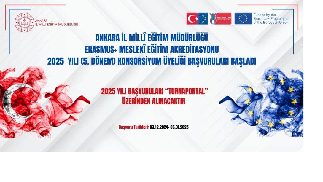 Müdürlüğümüz Erasmus+ Mesleki Eğitim Akreditasyonu 2025 Yılı Konsorsiyum Üyeliği Başvuruları Başladı.