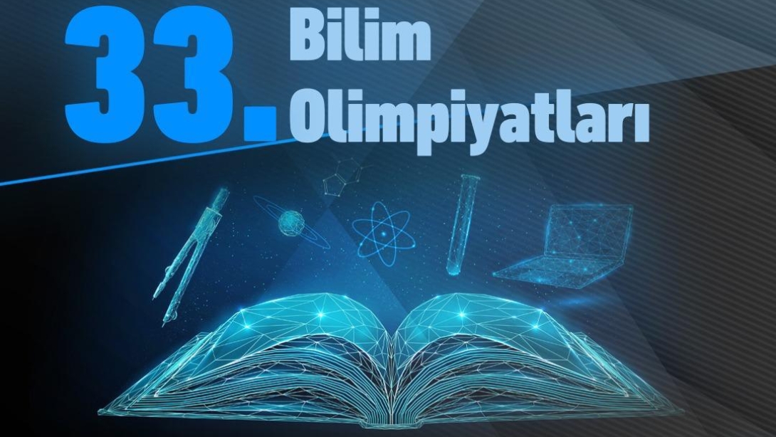 TÜBİTAK 33.  BİLİM OLİMPİYATLARI(2202) PROGRAMI BAŞVURULARI BAŞLADI