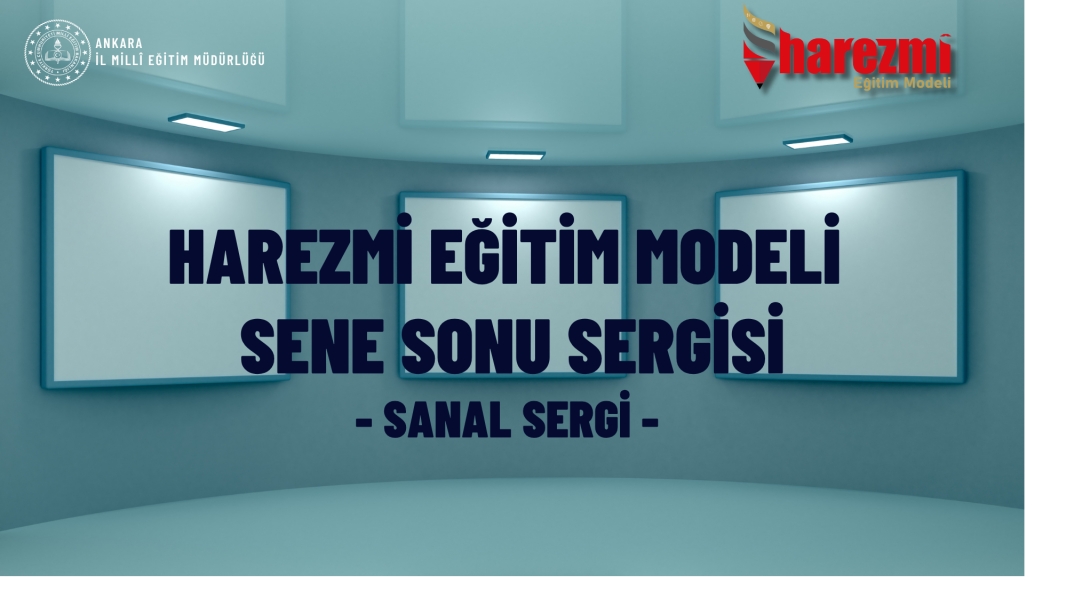 Harezmi Eğitim Modeli Yıl Sonu Sanal Sergisi Yayında!